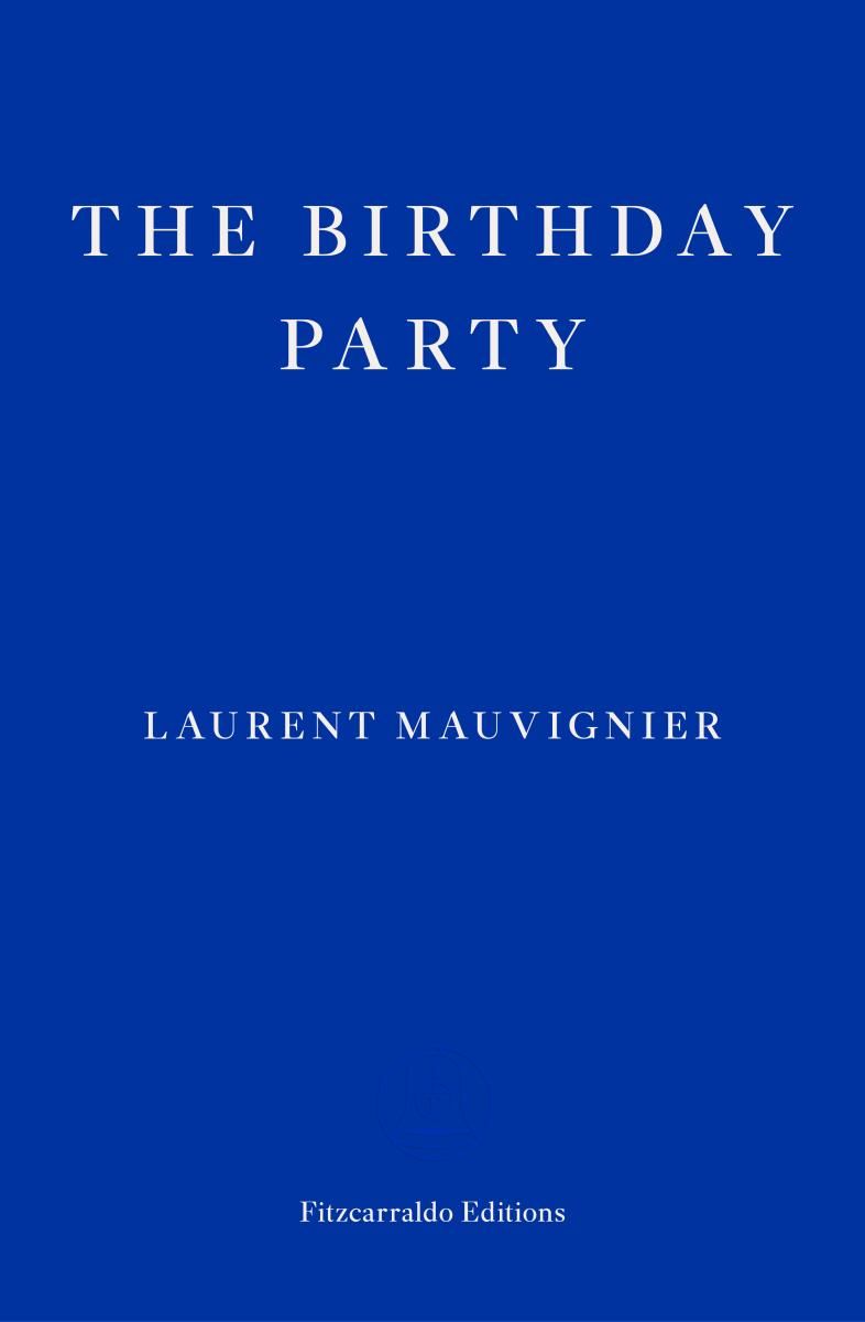 The Birthday Party: Longlisted for the International Booker Prize